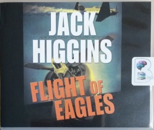 Flight of Eagles written by Jack Higgins performed by Michael Page on CD (Unabridged)